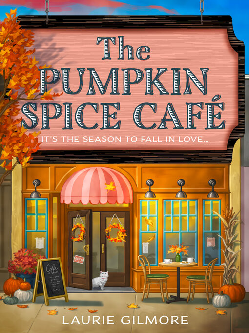 Title details for The Pumpkin Spice Café by Laurie Gilmore - Wait list